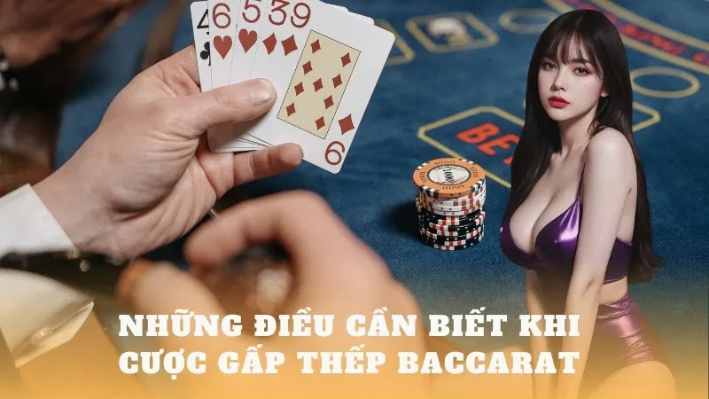 Phương pháp chơi Baccarat kiểu gấp thếp chuyên nghiệp - Thần Bài 2024 TV