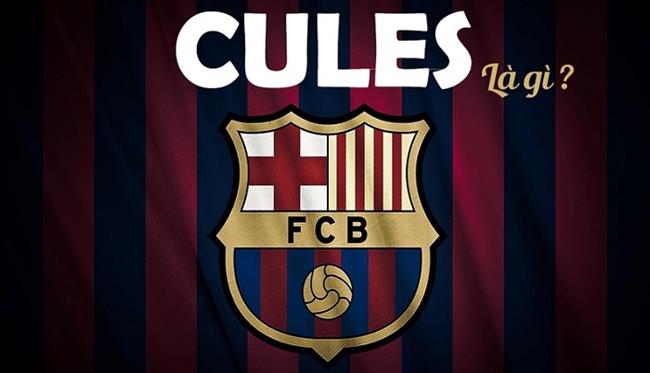 Cules Là Gì? Bật Mí Nguồn Gốc Và Ý Nghĩa Của Fan Barcelona - 129pps
