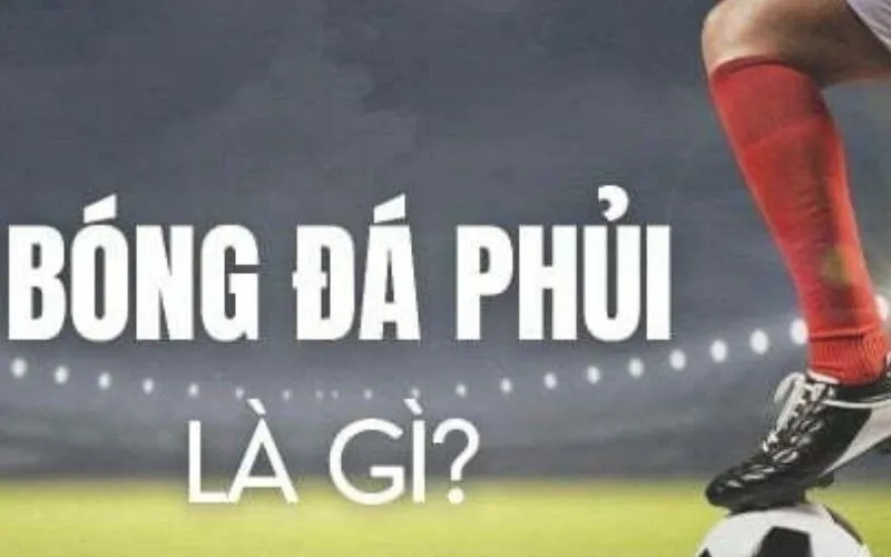 Bóng đá phủi là gì? Khám phá thế giới bóng đá phong trào